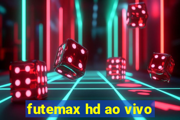 futemax hd ao vivo